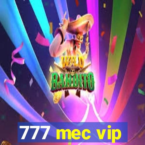 777 mec vip